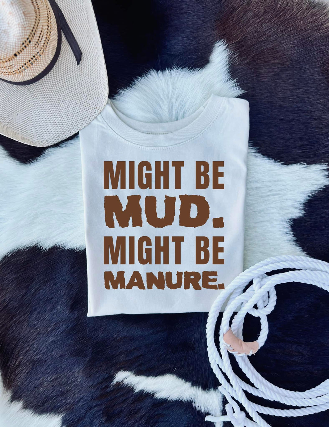 Might Be Mud