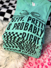 Load image into Gallery viewer, Petty Pretty &amp; Probably Right
