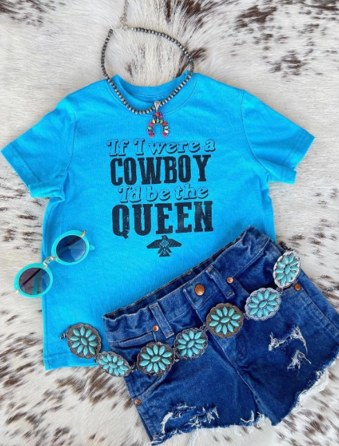 If I were a Cowboy I'd be the Queen